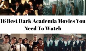 16 Best Dark Academia Movies (And Where To Watch Them)