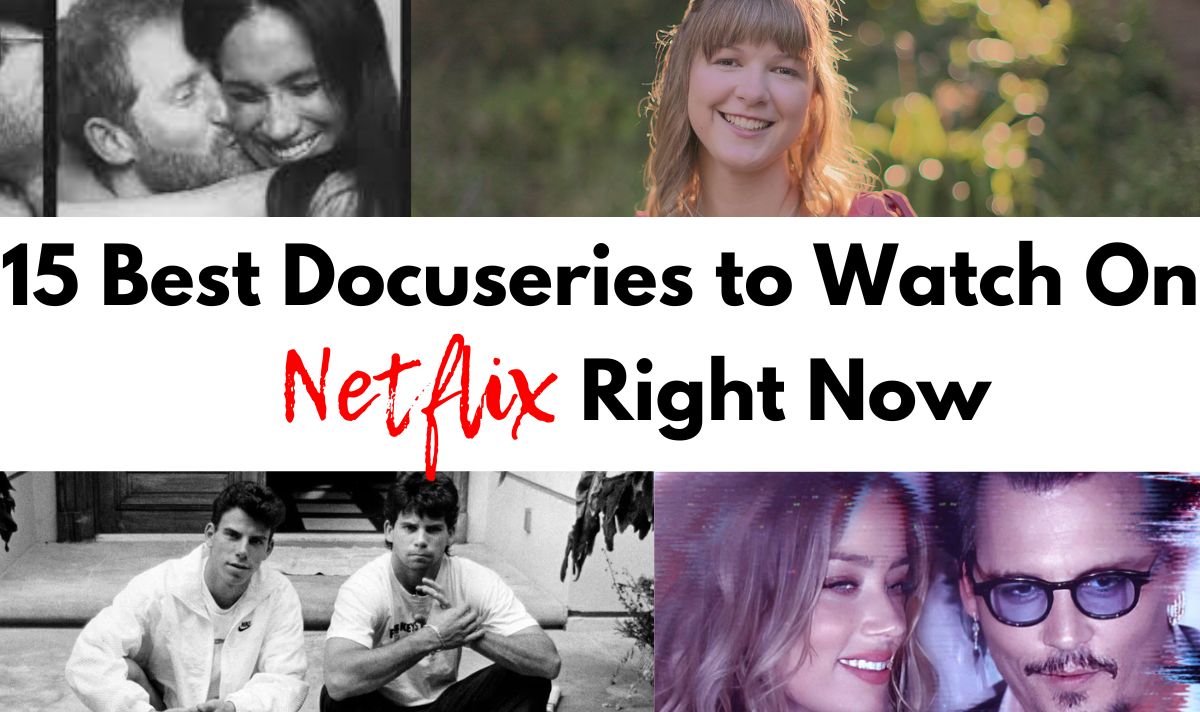 15 Must-Watch Netflix Docuseries That Will Keep You Hooked