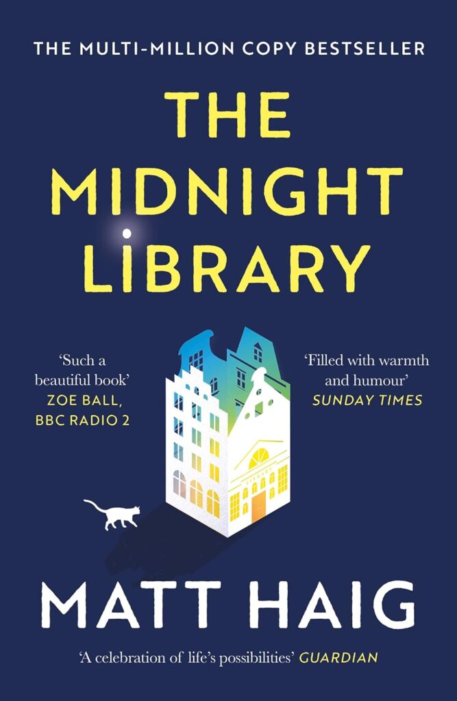 The Midnight Library is a must read book.